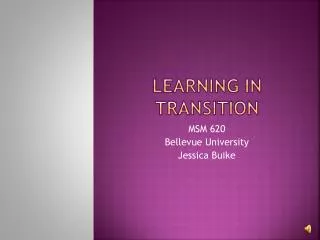 Learning in transition