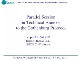 Parallel Session on Technical Annexes to the Gothenburg Protocol