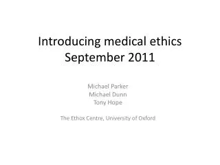 Introducing medical ethics September 2011