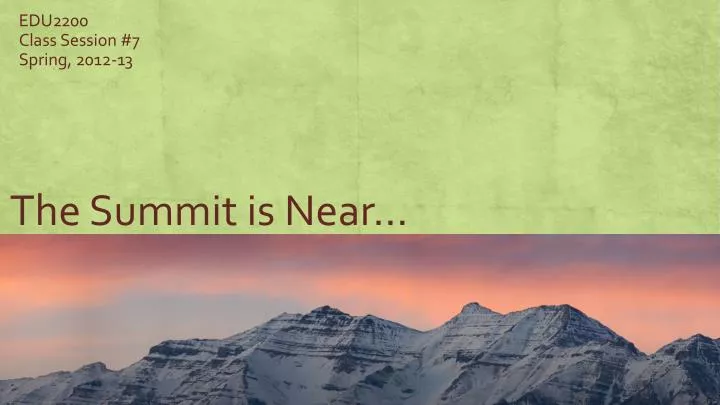 the summit is near
