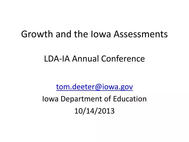 growth and the iowa assessments lda ia annual conference