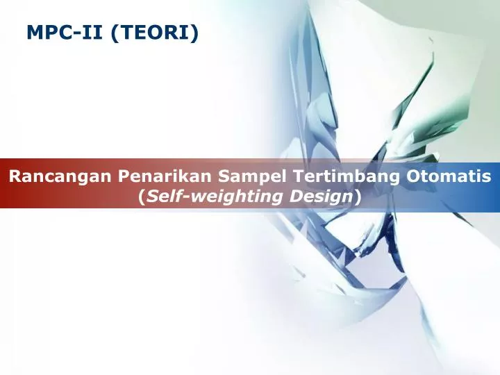 rancangan penarikan sampel tertimbang otomatis self weighting design