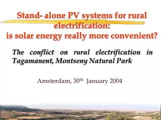 Stand- alone PV systems for rural electrification: is solar energy really more convenient?