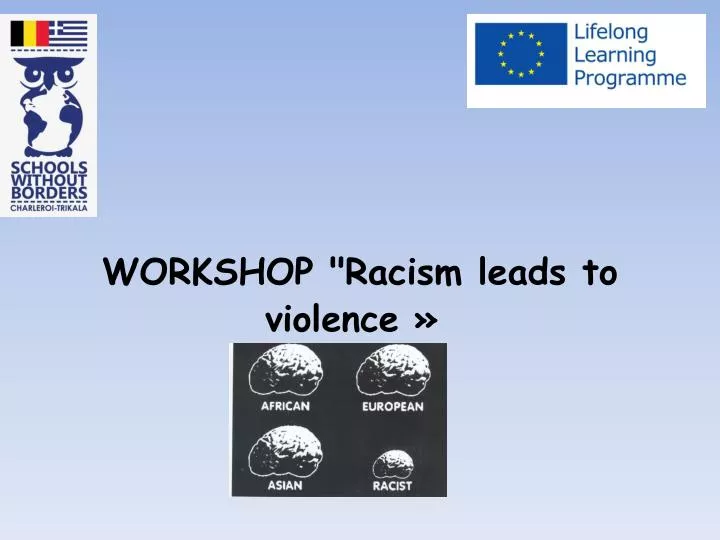 workshop racism leads to violence