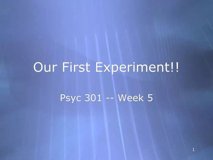 our first experiment