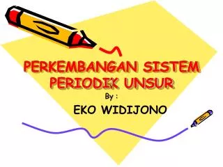 perkembangan sistem periodik unsur
