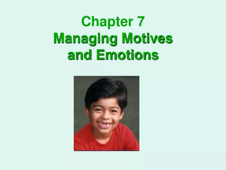 chapter 7 managing motives and emotions