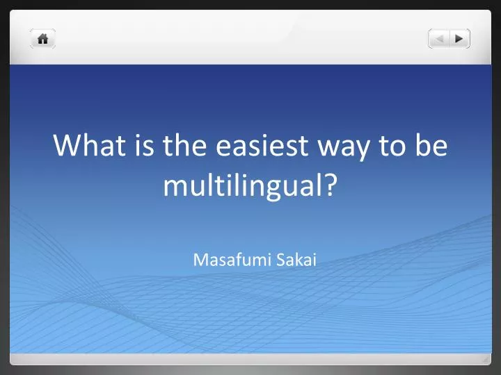 what is the easiest way to be multilingual