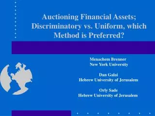 Auctioning Financial Assets; Discriminatory vs. Uniform, which Method is Preferred?
