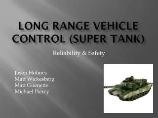 Long Range Vehicle Control (Super Tank)