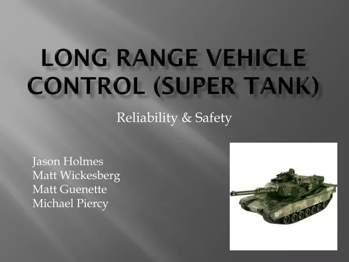 long range vehicle control super tank