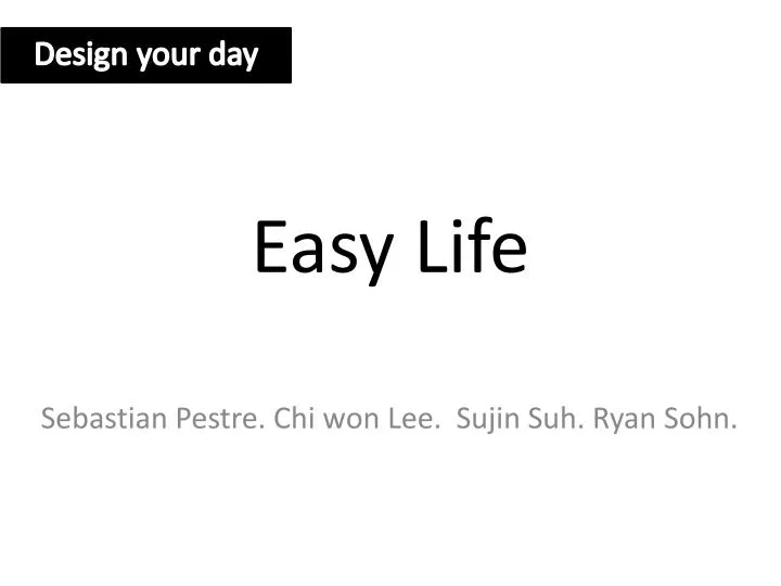 easy life