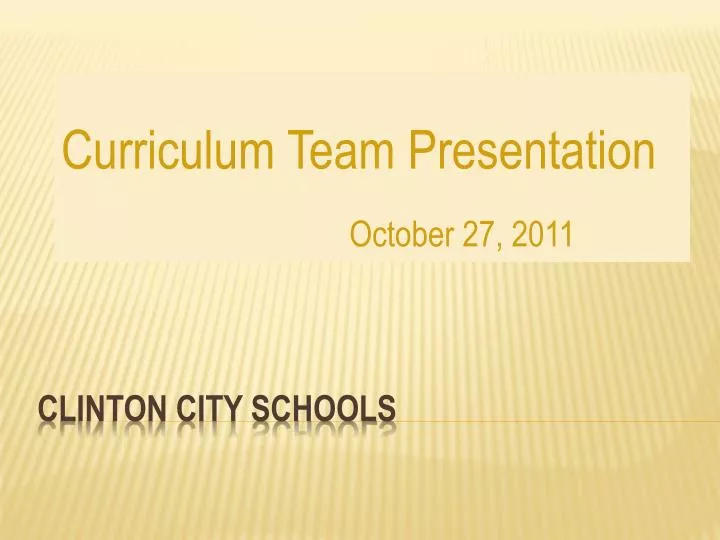 curriculum team presentation october 27 2011