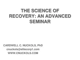 THE SCIENCE OF RECOVERY: AN ADVANCED SEMINAR