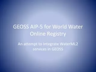 GEOSS AIP-5 for World Water Online Registry