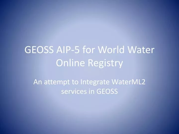 geoss aip 5 for world water online registry