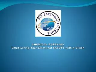 CHEMICAL EARTHING Empowering Your Electrical SAFETY with a Vision