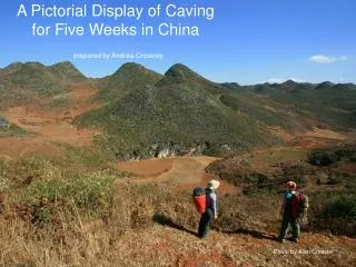 A Pictorial Display of Caving for Five Weeks in China prepared by Andrea Croskrey