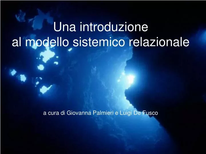 una introduzione al modello sistemico relazionale a cura di giovanna palmieri e luigi de fusco