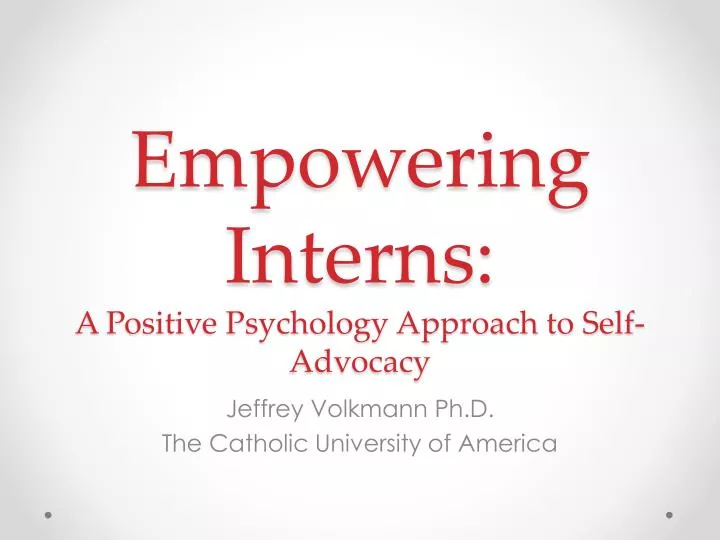 empowering interns a positive psychology approach to self advocacy