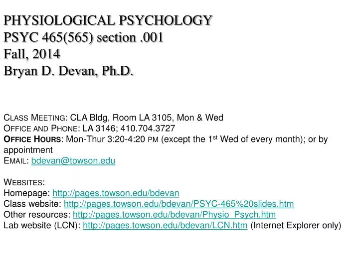 physiological psychology psyc 465 565 section 001 fall 2014 bryan d devan ph d