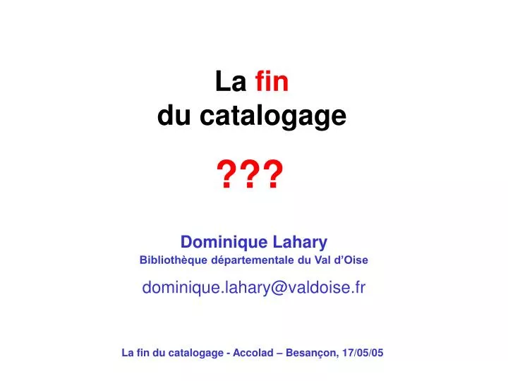 la fin du catalogage