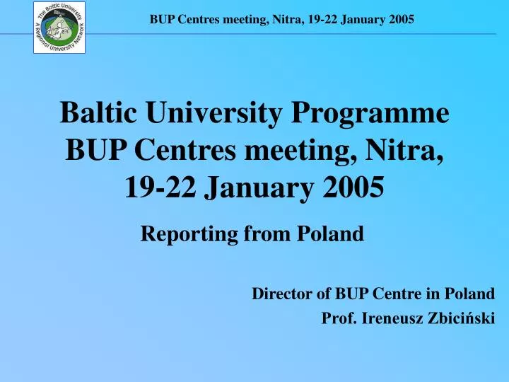 baltic university programme bup centres meeting nitra 19 22 january 2005