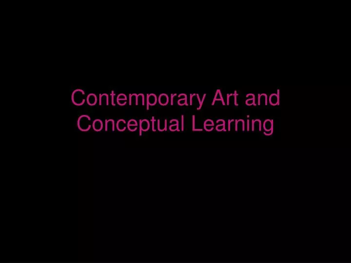 contemporary art and conceptual learning