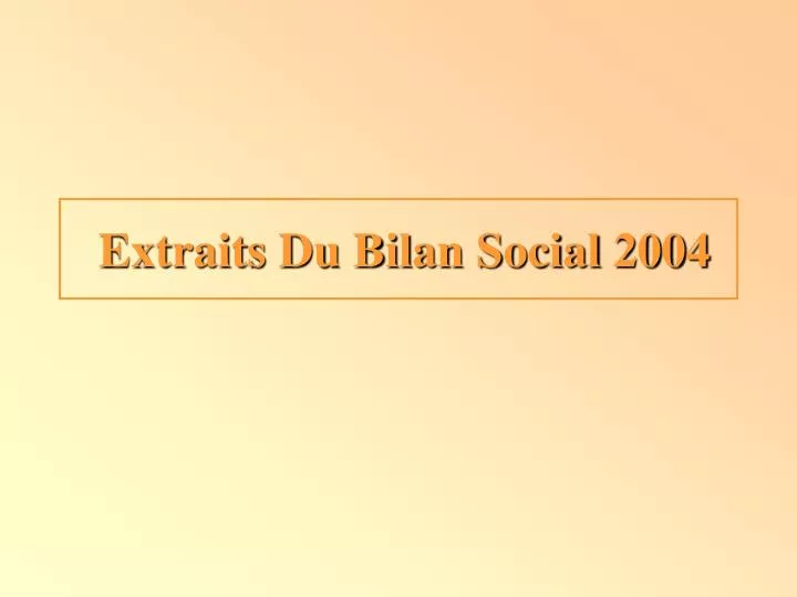 extraits du bilan social 2004