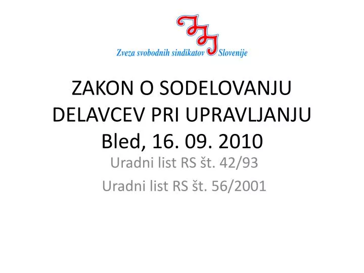 zakon o sodelovanju delavcev pri upravljanju bled 16 09 2010