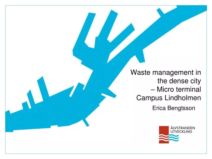 waste management in the dense city micro terminal campus lindholmen