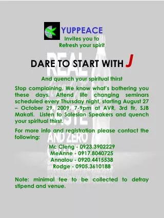 YUPPEACE Invites you to Refresh your spirit DARE TO START WITH J