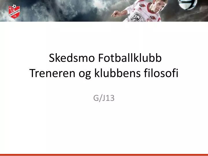 skedsmo fotballklubb treneren og klubbens filosofi