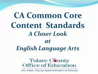 CA Common Core Content Standards A Closer Look at English Language Arts