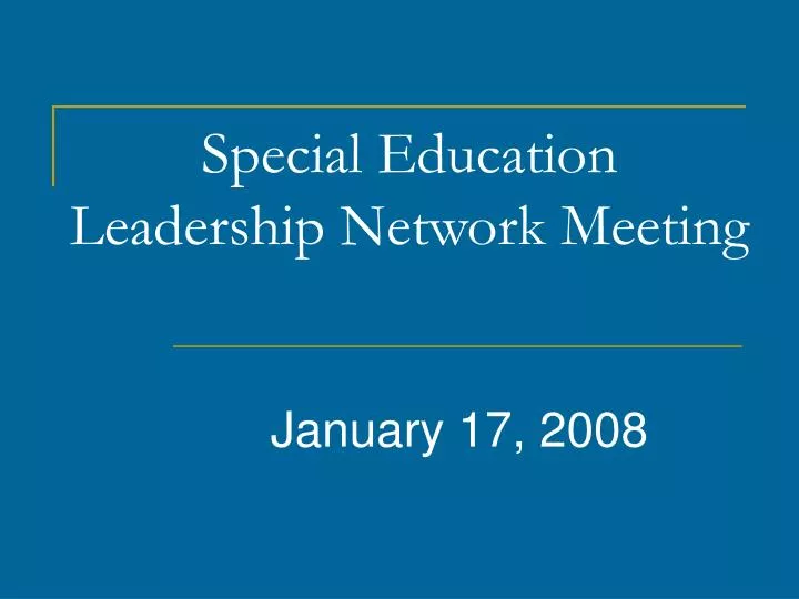 special education leadership network meeting