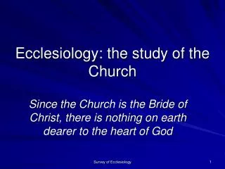 Ecclesiology: the study of the Church