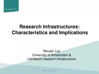 Research Infrastructures : Characteristics and Implications