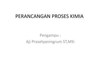 perancangan proses kimia