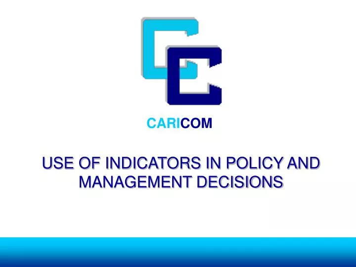 use of indicators in policy and management decisions