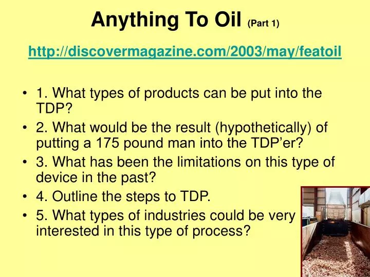 anything to oil part 1 http discovermagazine com 2003 may featoil