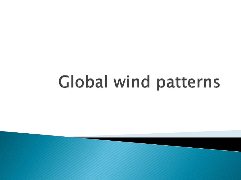 PPT - Global wind patterns PowerPoint Presentation, free download - ID ...
