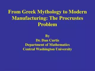 From Greek Mythology to Modern Manufacturing: The Procrustes Problem