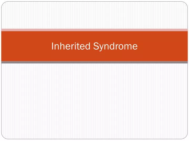 inherited syndrome