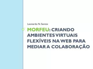 morfeu criando ambientes virtuais flex veis na web para mediar a colabora o