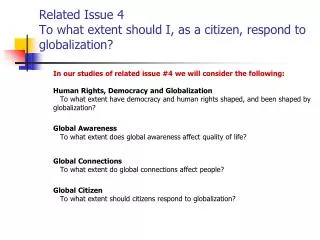 Related Issue 4 To what extent should I, as a citizen, respond to globalization?