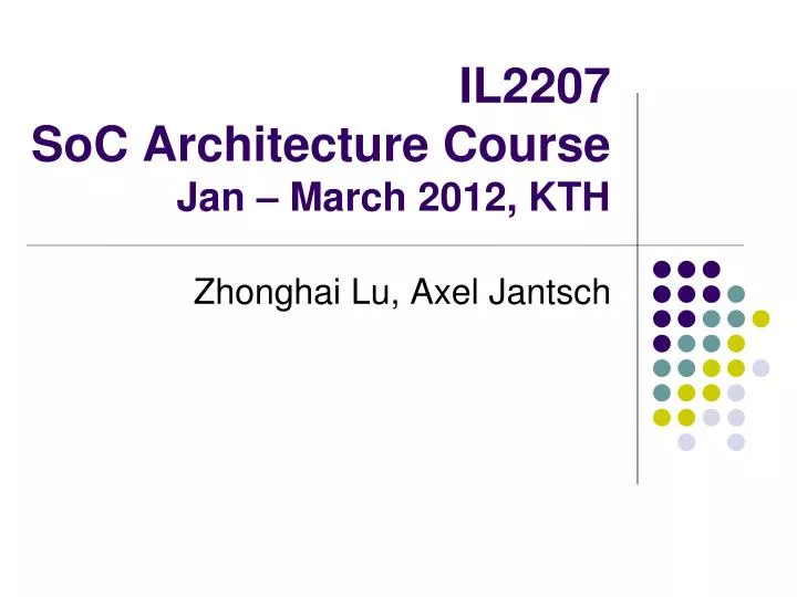 il2207 soc architecture course jan march 2012 kth
