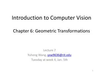 Introduction to Computer Vision Chapter 6: Geometric Transformations