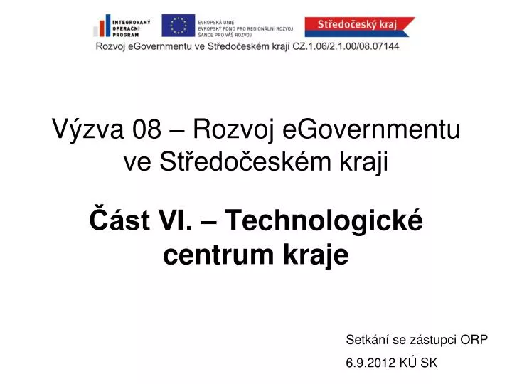 v zva 08 rozvoj egovernmentu ve st edo esk m kraji st vi technologick centrum kraje