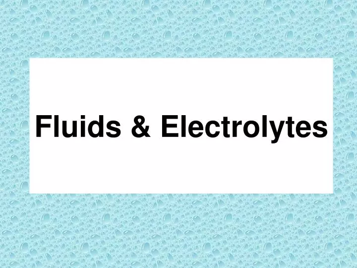 fluids electrolytes