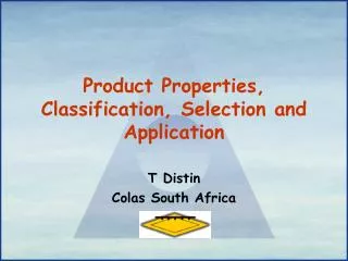 Product Properties, Classification, Selection and Application